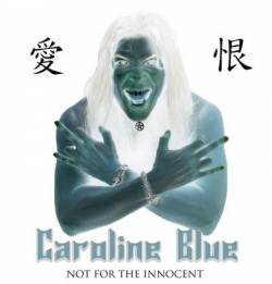 Caroline Blue : Not for the Innocent